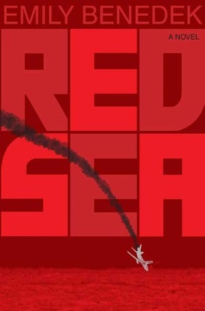 Red Sea: A Novel by Emily Benedek