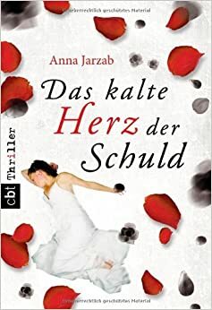 Das kalte Herz der Schuld by Anna Jarzab, Ursula Höfker