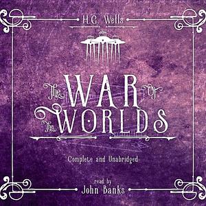 The War of the Worlds (Unabridged) by H.G. Wells