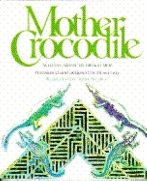  Mother Crocodile: An Uncle Amadou Tale from Sengal by Birago Diop