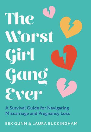 The Worst Girl Gang Ever by Bex Gunn, Laura Buckingham