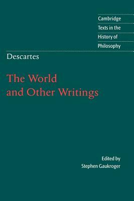 Descartes: The World and Other Writings by René Descartes