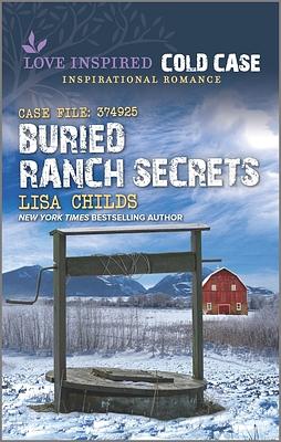 Buried Ranch Secrets by Lisa Childs, Lisa Childs