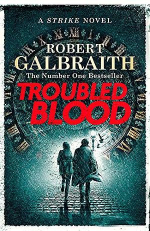 Troubled Blood by Robert Galbraith