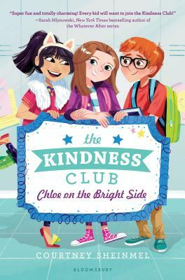 The Kindness Club: Chloe on the Bright Side by Courtney Sheinmel