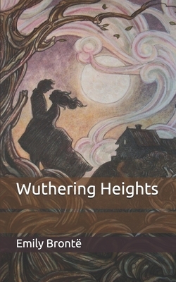 Wuthering Heights by Emily Brontë