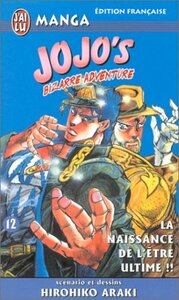 Jojo's Bizarre Adventure, Tome 12: La Naissance de l'être ultime!! by Hirohiko Araki