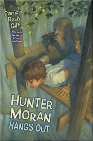 Hunter Moran Hangs Out by Patricia Reilly Giff
