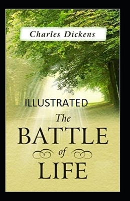 The Battle of Life Classic Edition(Illustrated) by Charles Dickens