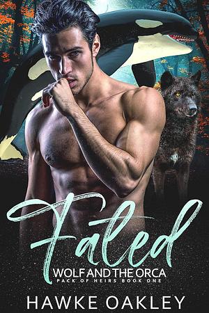 Fated: Wolf and the Orca by Hawke Oakley