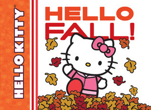 Hello Kitty, Hello Fall! by Jean Hirashima, Meagan Bennett