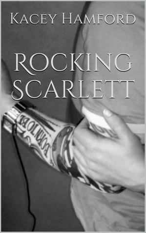 Rocking Scarlett by Kacey Hamford