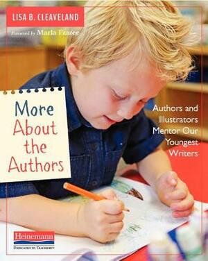 More about the Authors: Authors and Illustrators Mentor Our Youngest Writers by Lisa B. Cleaveland