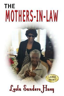 The Mothers in Law by Leola Sanders Huey