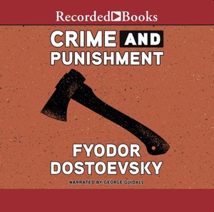 Crime and Punishment by Fyodor Dostoevsky