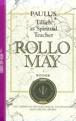 Paulus: Tillich As Spiritual Teacher by Rollo May