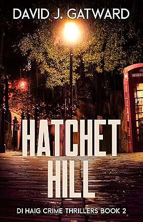 Hatchet Hill by David J. Gatward