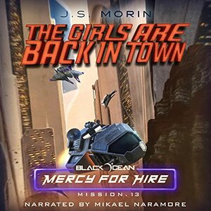 The Girls Are Back In Town by J.S. Morin