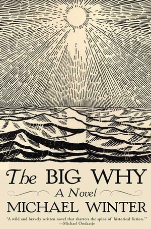 The Big Why by Michael Winter