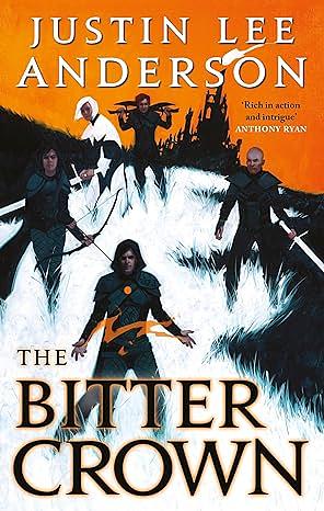 The Bitter Crown by Justin Lee Anderson