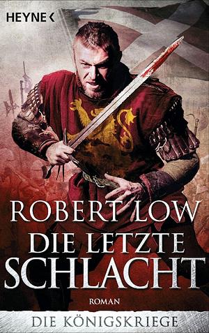 Die letzte Schlacht by Robert Low