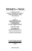 Women at War: A Record of Their Patriotic Contributions, Heroism, Toils, and Sacrifice During the Civil War by Mary C. Vaughan, Linus Pierpont Brockett