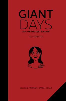 Giant Days: Not on the Test Edition, Volume 1 by John Allison
