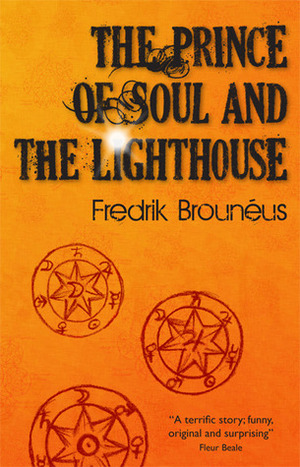 The Prince of Soul and The Lighthouse by Fredrik Brouneus, Tony Tarasiewicz