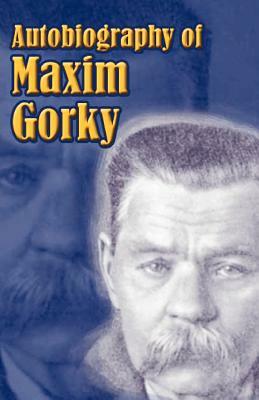 Autobiography by Maxim Gorky