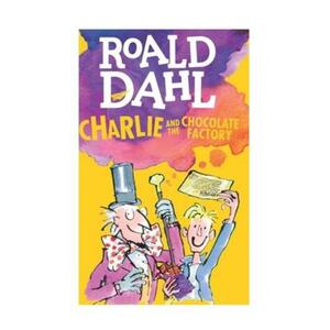 Charlie and the Chocolate Factory by Roald Dahl