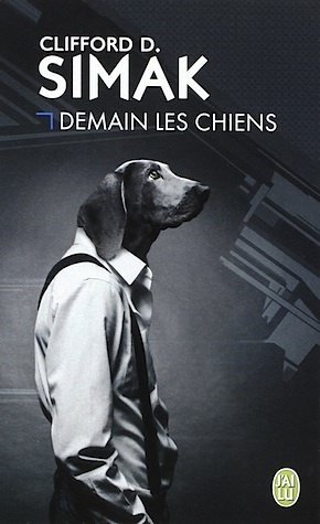 Demain les chiens by Clifford D. Simak