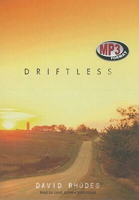 Driftless by David Rhodes