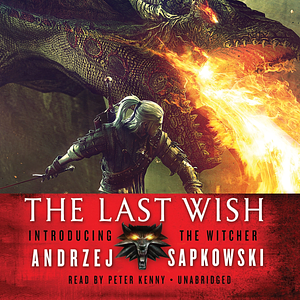 The Last Wish by Andrzej Sapkowski