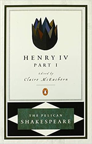 Henry IV, Part 1 by William Shakespeare