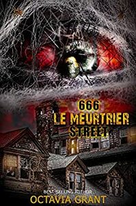 666 Le Meurtrier Street by Octavia Grant