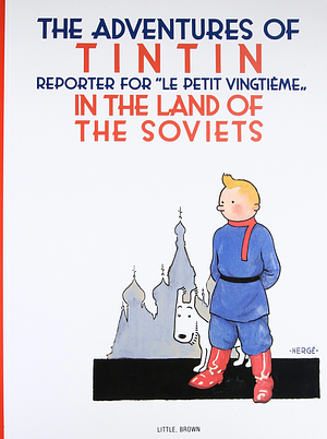 The Adventures of Tintin, Reporter for "Le Petit Vingtième" in the Land of the Soviets by Hergé