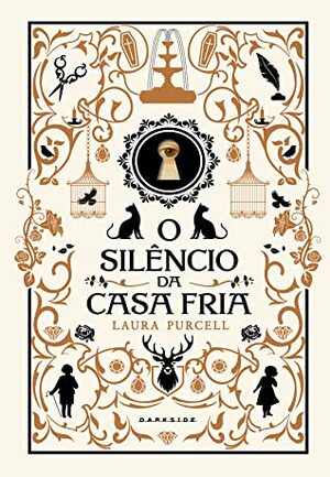O Silêncio da Casa Fria by Camila Fernandes, Laura Purcell