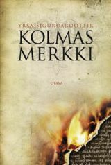 Kolmas merkki by Yrsa Sigurðardóttir, Tuomas Kauko