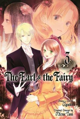 The Earl & the Fairy, Volume 3 by Mizue Tani, 香魚子, Ayuko