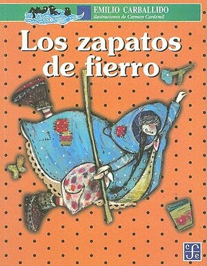 Los Zapatos de Fierro by Emilio Carballido