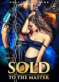 Sold To The Master by Hollie Hutchins