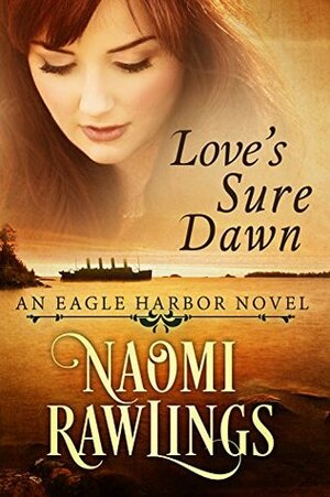 Love's Sure Dawn by Naomi Rawlings