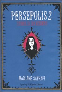 Persepolis 2: Storia di un ritorno by Marjane Satrapi, Cristina Sparagana, Gianluigi Gasparini, Agnès Nobecourt