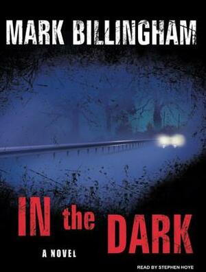 In the Dark by Mark Billingham