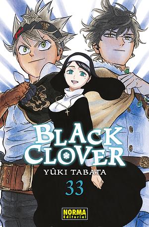 Black Clover vol. 33: La última declaración by Yûki Tabata