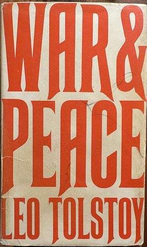 War and Peace  by Leo Tolstoy