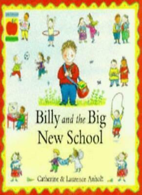 Billy and the Big New School by Laurence Anholt