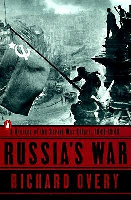 Russia's War: A History of the Soviet Effort: 1941-1945 by Richard Overy