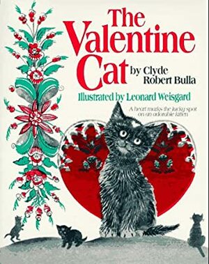 The Valentine Cat by Clyde Robert Bulla, Leonard Weisgard