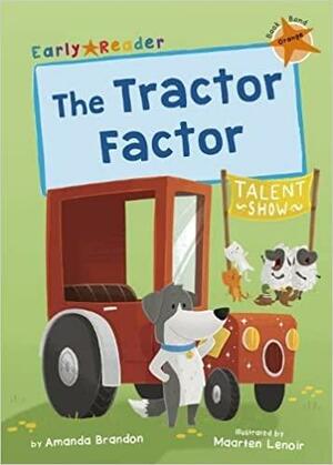 The Tractor Factor: (Orange Early Reader) by Amanda Brandon